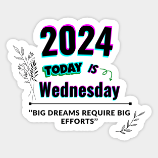 2024 Today is wednesday Sticker